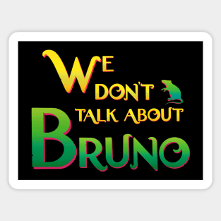 We don’t talk about Bruno Sticker